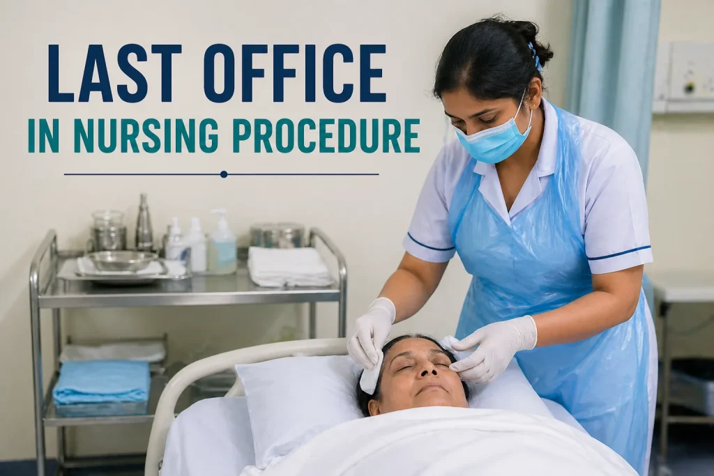 Last office in nursing procedure showing a nurse performing postmortem care on a deceased patient in a hospital ward.